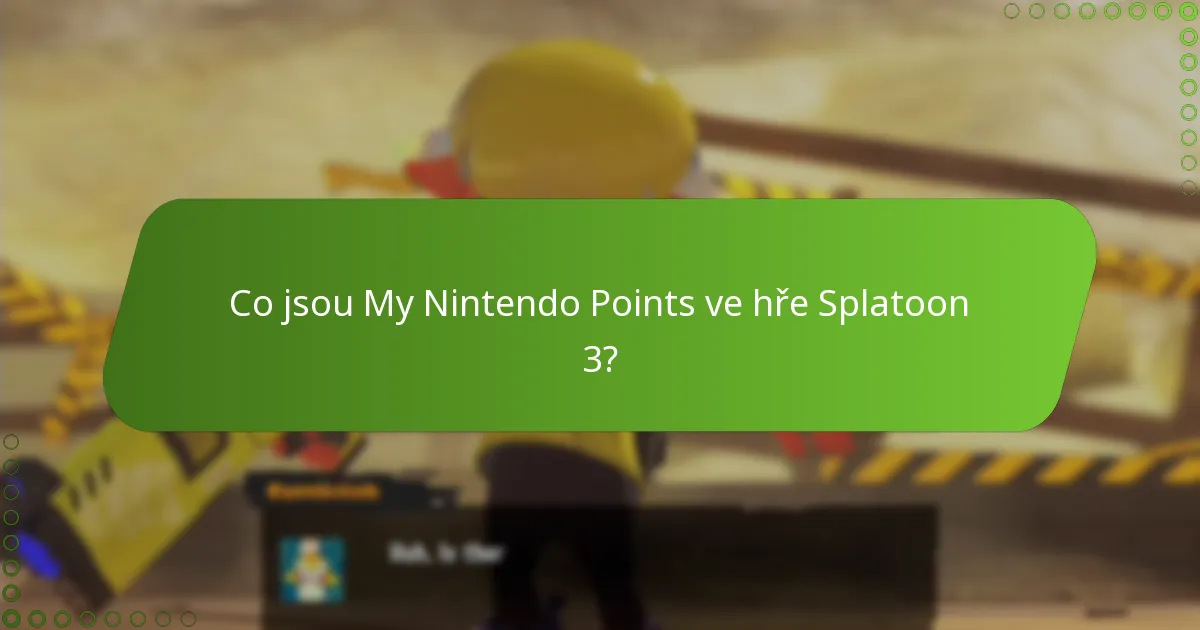 Jak mohu získat My Nintendo Points ve hře Splatoon 3?