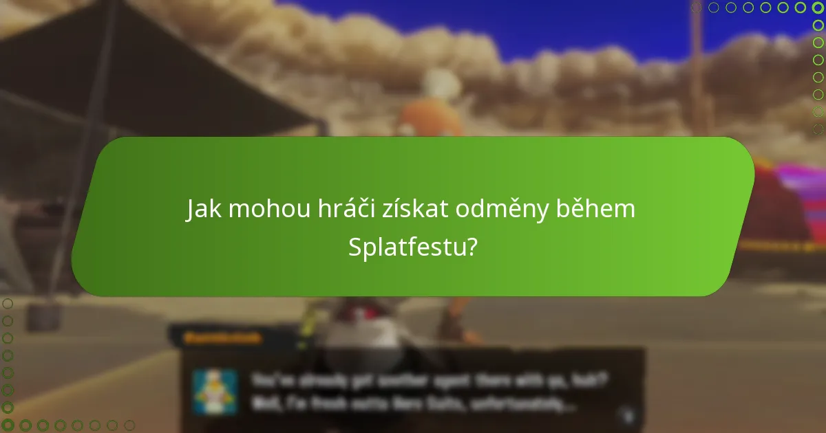 Jak mohou hráči získat odměny během Splatfestu?