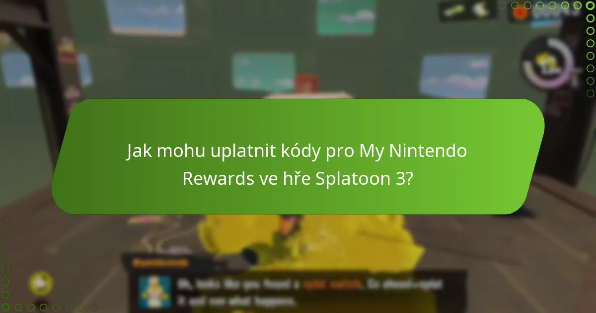 Jak mohu uplatnit kódy pro My Nintendo Rewards ve hře Splatoon 3?