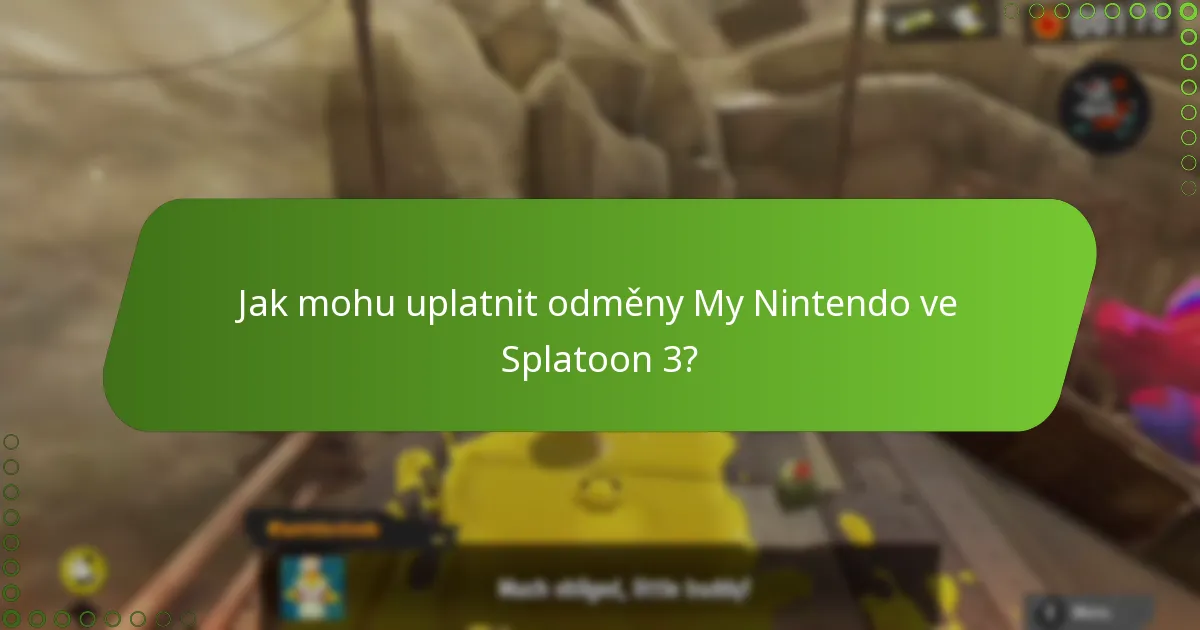 Jak mohu uplatnit odměny My Nintendo ve Splatoon 3?