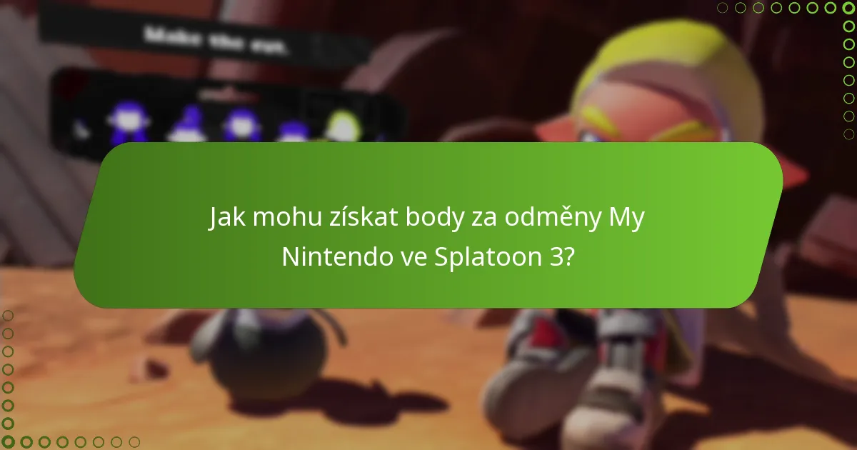 Jak mohu získat body za odměny My Nintendo ve Splatoon 3?