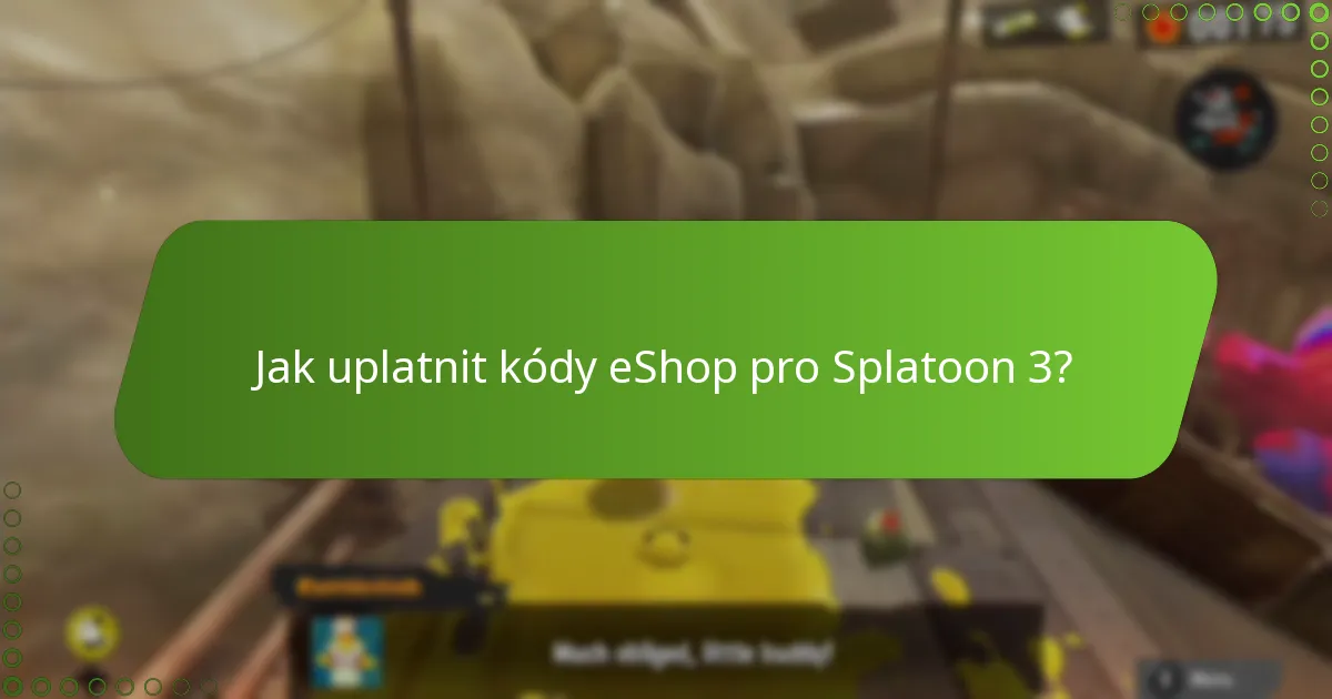 Jaké jsou výhody sdílení kódů eShop pro Splatoon 3?