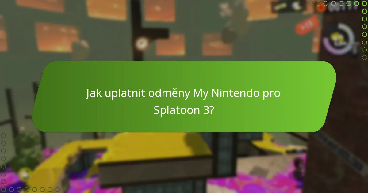 Jak uplatnit odměny My Nintendo pro Splatoon 3?