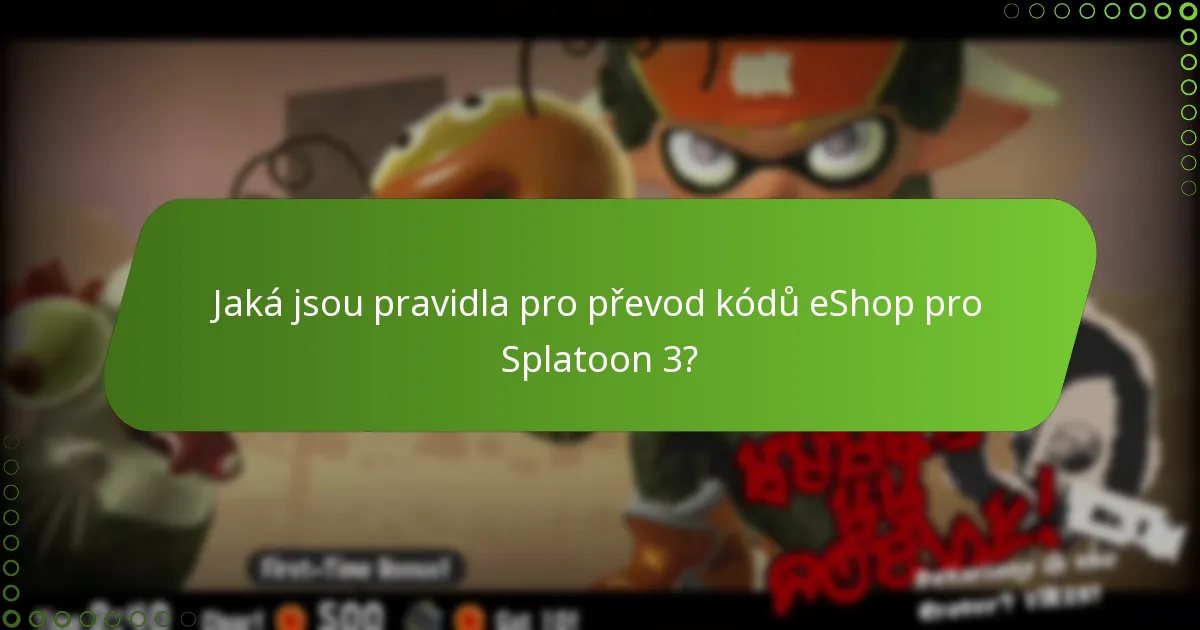 Jaké kódy eShop pro Splatoon 3 mohou být uplatněny?