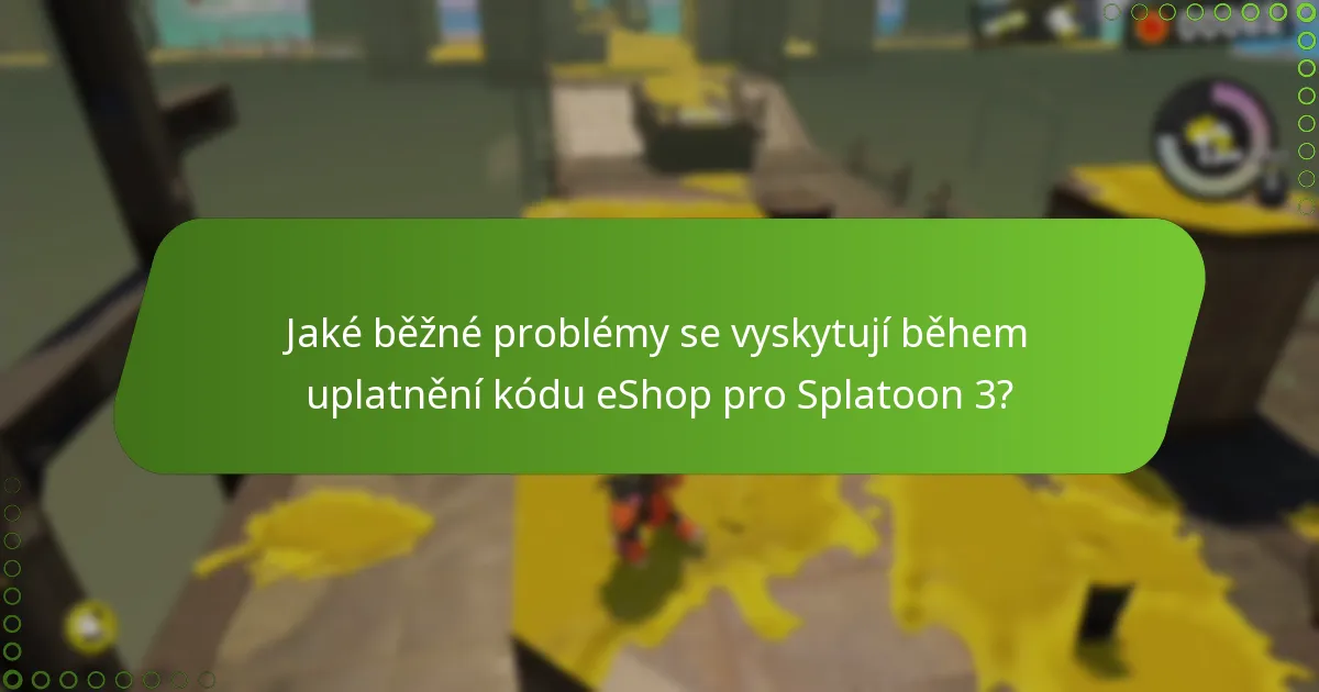 Jaké jsou požadavky na uplatnění kódu eShop pro Splatoon 3?
