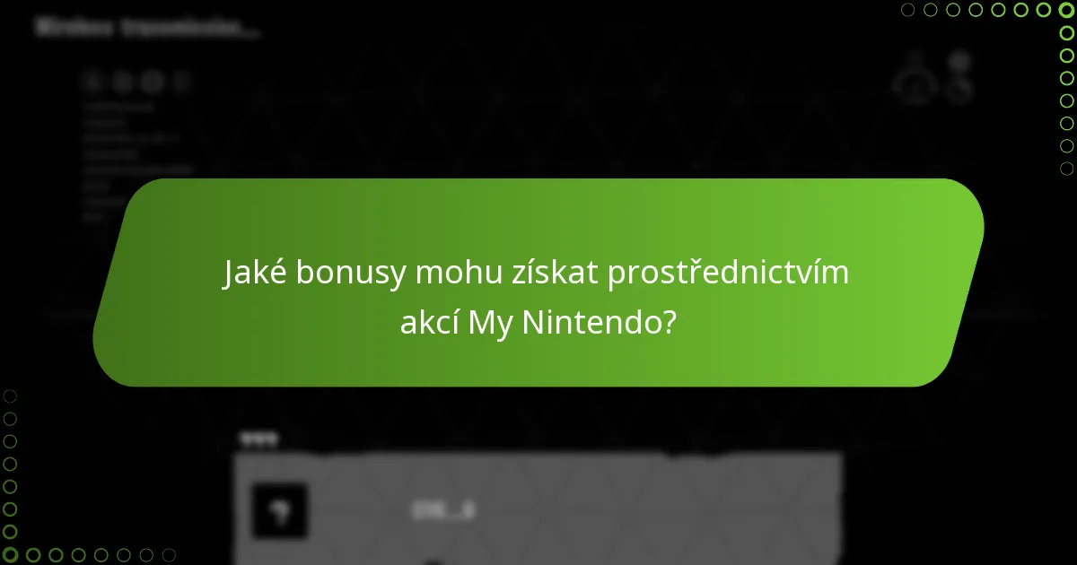 Jaké bonusy mohu získat prostřednictvím akcí My Nintendo?