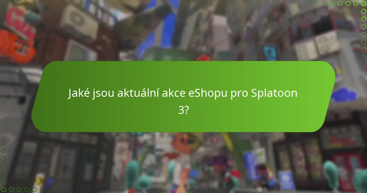 Jak uplatnit kódy eShopu pro Splatoon 3?