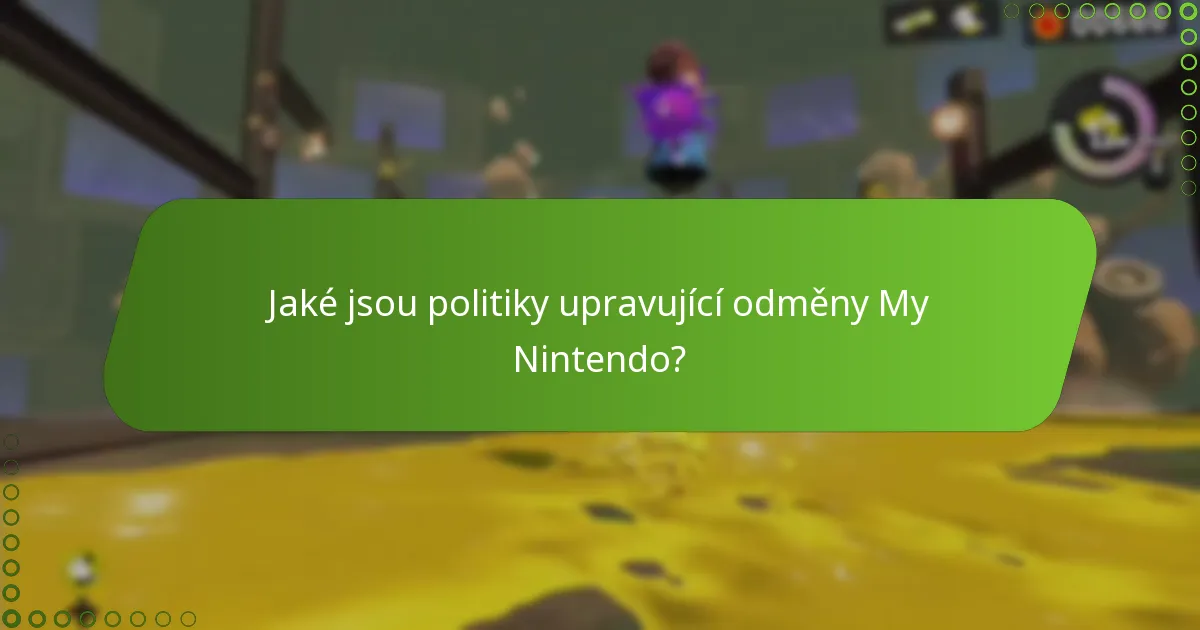 Jaké jsou politiky upravující odměny My Nintendo?